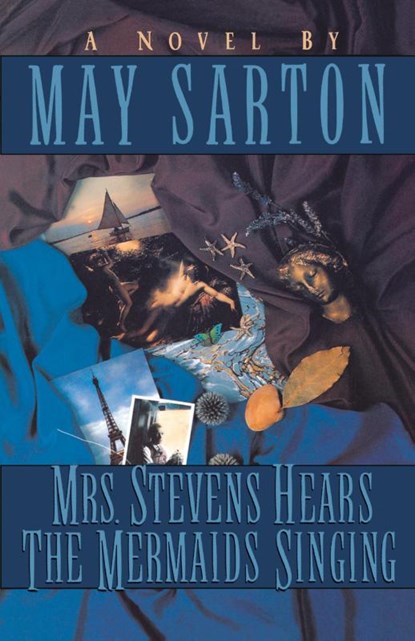 Mrs. Stevens Hears the Mermaids Singing, May Sarton - Paperback - 9780393309294