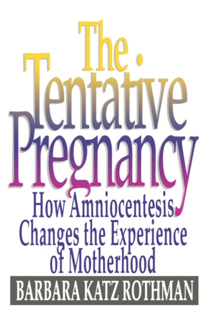The Tentative Pregnancy, Barbara Katz Rothman - Paperback - 9780393309980