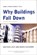 Why Buildings Fall Down, Matthys Levy ; Mario Salvadori - Paperback - 9780393311525
