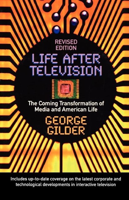Life After Television, George Gilder - Paperback - 9780393311587