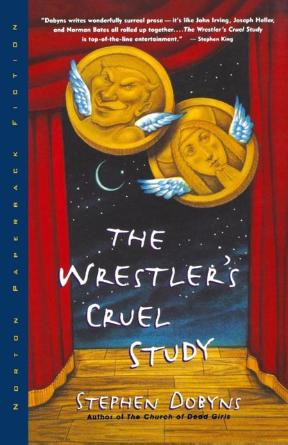 The Wrestlers Cruel Study - A Novel, Stephen Dobyns - Paperback - 9780393312126