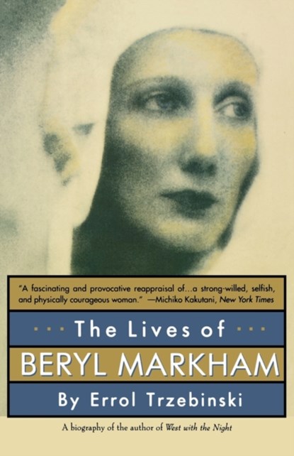 The Lives of Beryl Markham, Errol Trzebinski - Paperback - 9780393312522