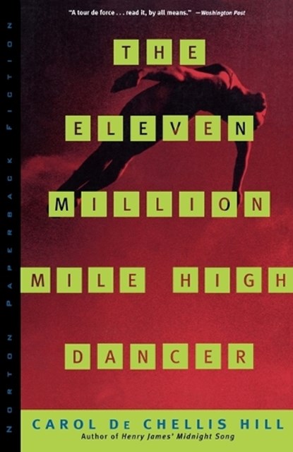 The Eleven Million Mile High Dancer, Carol Hill - Paperback - 9780393314076