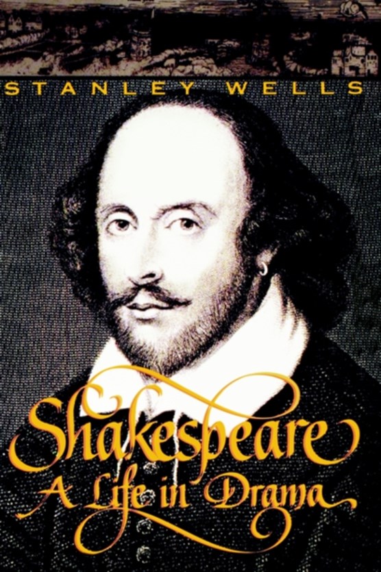 Shakespeare: a Life in Drama