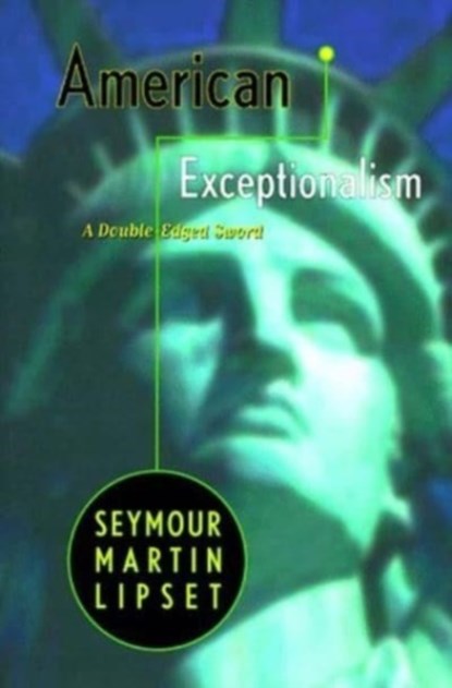 American Exceptionalism, Seymour Martin (George Mason University) Lipset - Paperback - 9780393316148