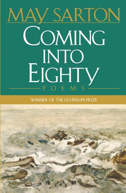 Coming into Eighty, May Sarton - Paperback - 9780393316230