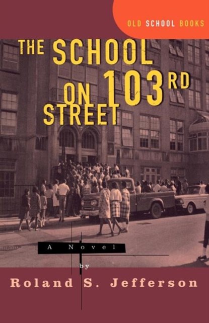 The School on 103rd Street, Roland S. Jefferson - Paperback - 9780393316629