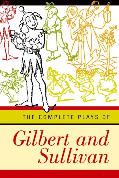 The Complete Plays of Gilbert and Sullivan, William Schwenck Gilbert ; Arthur Seymour Sullivan - Paperback - 9780393316889