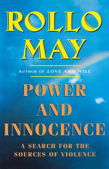 Power and Innocence, Rollo May - Paperback - 9780393317039