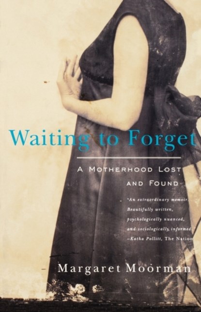 Waiting to Forget, Margaret Moorman - Paperback - 9780393317831