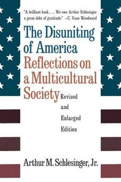 The Disuniting of America, SCHLESINGER,  Arthur Meier - Paperback - 9780393318548