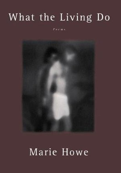 What the Living Do, Marie (Sarah Lawrence College) Howe - Paperback - 9780393318869