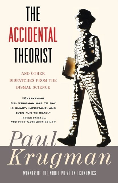 The Accidental Theorist, Paul R. Krugman - Paperback - 9780393318876