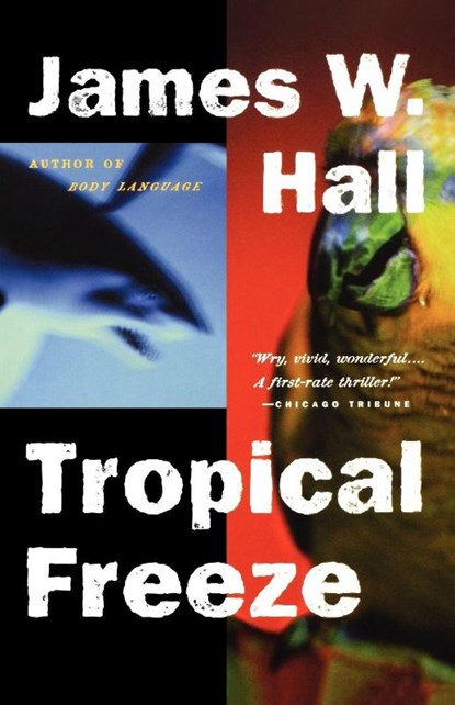Tropical Freeze, James W. Hall - Paperback - 9780393318951