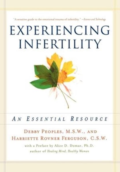 Experiencing Infertility, Debby Peoples ; Harriette Rovner Ferguson - Paperback - 9780393320008