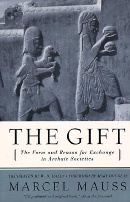 The Gift: The Form and Reason for Exchange in Archaic Societies, Marcel Mauss - Paperback - 9780393320435