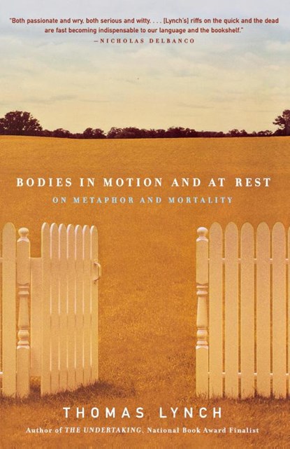 Bodies in Motion and at Rest, Thomas Lynch - Paperback - 9780393321647