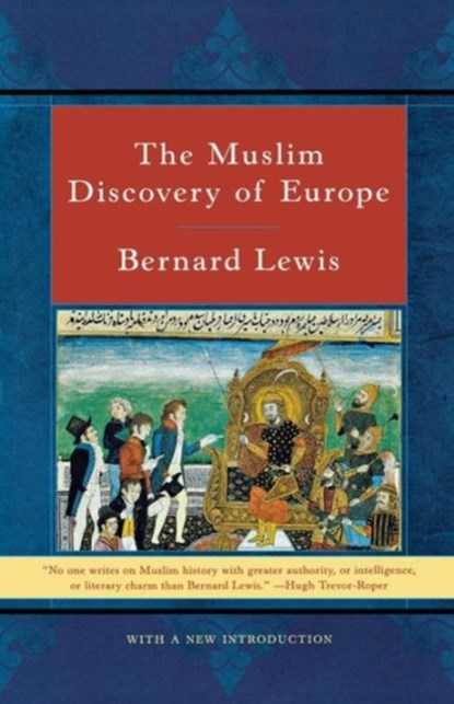 The Muslim Discovery of Europe, B. Lewis - Paperback - 9780393321654
