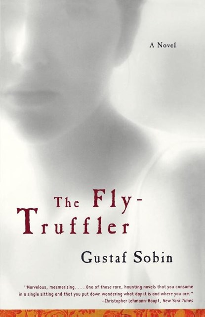 The Fly-Truffler, Gustaf Sobin - Paperback - 9780393321791