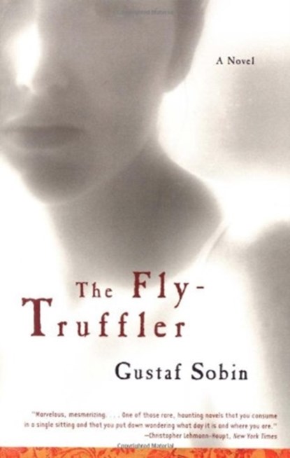 The Fly-Truffler, Gustaf Sobin - Paperback - 9780393321791