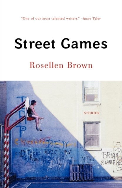 Street Games - Stories, Rosellen Brown - Paperback - 9780393322071