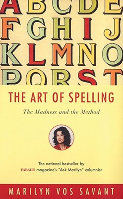 The Art of Spelling: The Madness and the Method, Marilyn Vos Savant - Paperback - 9780393322088