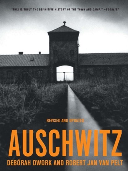 Auschwitz, Deborah Dwork ; Robert Jan van Pelt - Paperback - 9780393322910