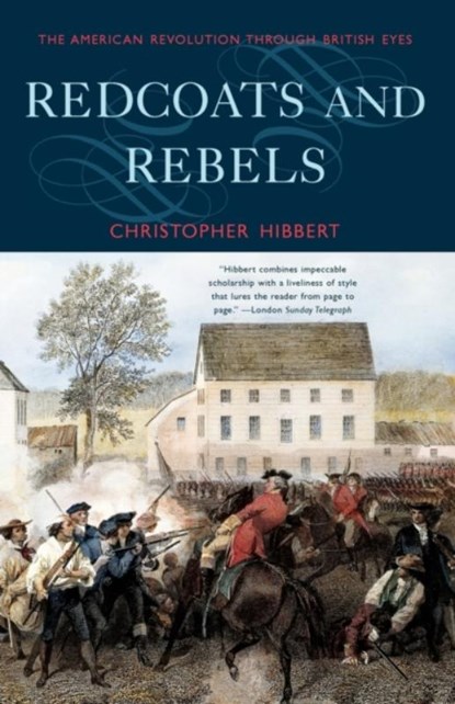 Redcoats and Rebels, Christopher Hibbert - Paperback - 9780393322934