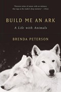 Build Me an Ark | Brenda Peterson | 