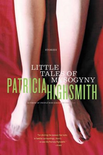 LITTLE TALES OF MISOGYNY, Patricia Highsmith - Paperback - 9780393323375