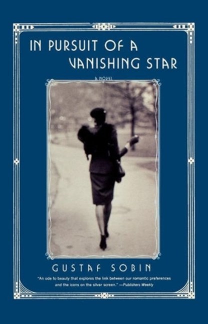In Pursuit of a Vanishing Star, Gustaf Sobin - Paperback - 9780393324006