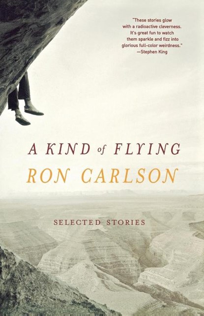 A Kind of Flying, Ron Carlson - Paperback - 9780393324792
