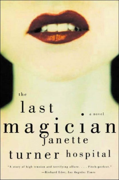 The Last Magician, Janette Turner Hospital - Paperback - 9780393325270