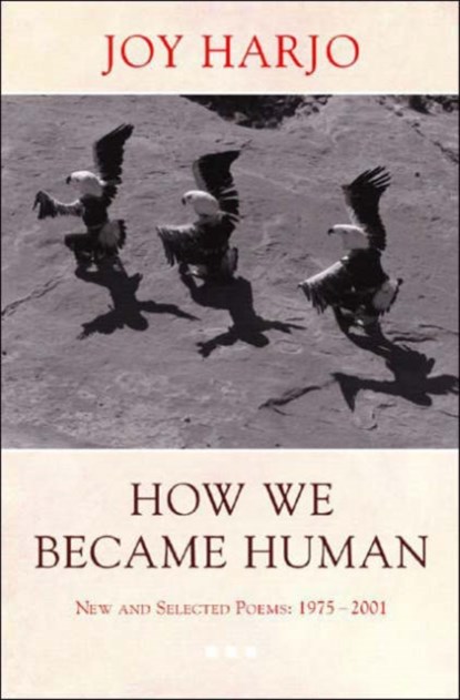 How We Became Human, Joy Harjo - Paperback - 9780393325348