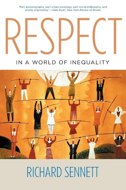 Respect in a World of Inequality, Richard Sennett - Paperback - 9780393325379