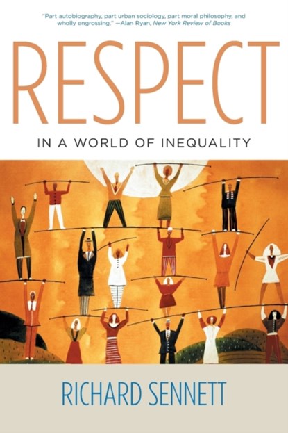 Respect in a World of Inequality, Richard Sennett - Paperback - 9780393325379