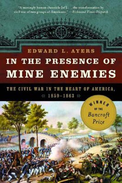 In the Presence of Mine Enemies, Edward L. (University of Richmond) Ayers - Paperback - 9780393326017