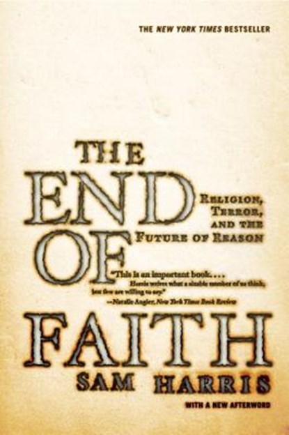 The End of Faith, Sam Harris - Paperback - 9780393327656