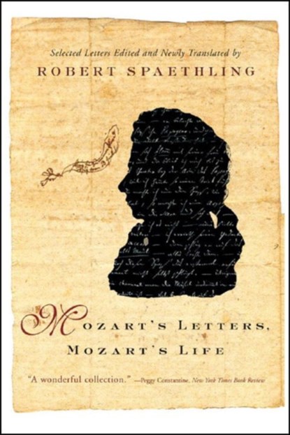 Mozart's Letters, Mozart's Life, Robert Spaethling - Paperback - 9780393328301