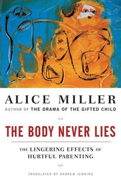 The Body Never Lies, Alice Miller - Paperback - 9780393328639