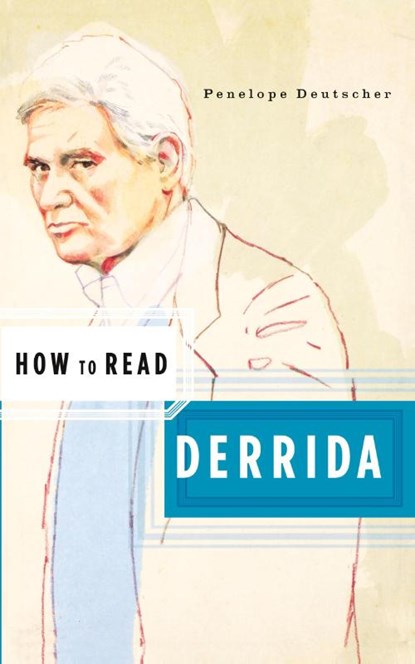 How to Read Derrida, Penelope Deutscher - Paperback - 9780393328790