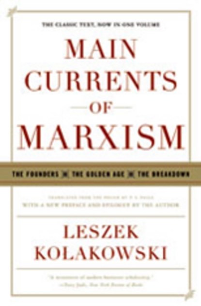 Main Currents of Marxism, Leszek Kolakowski - Paperback - 9780393329438