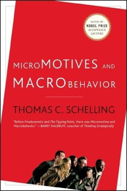 Micromotives and Macrobehavior, Thomas C. Schelling - Paperback - 9780393329469