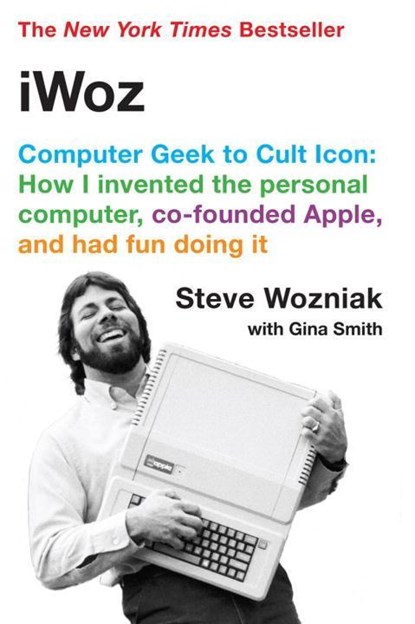 iWoz, Steve Wozniak ; Gina Smith - Paperback - 9780393330434
