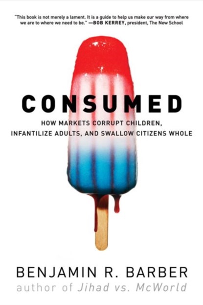 Consumed, Benjamin R. Barber - Paperback - 9780393330892