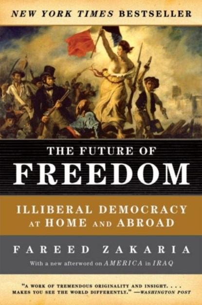 The Future of Freedom, Fareed Zakaria - Paperback - 9780393331523