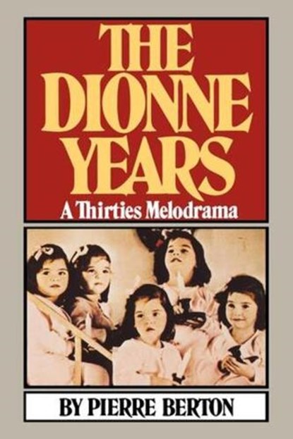 The Dionne Years, Pierre Berton - Paperback - 9780393332261