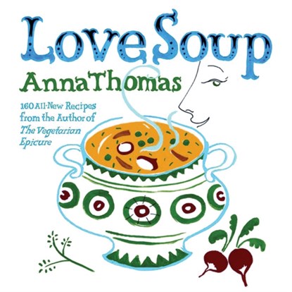Love Soup, Anna Thomas - Paperback - 9780393332575