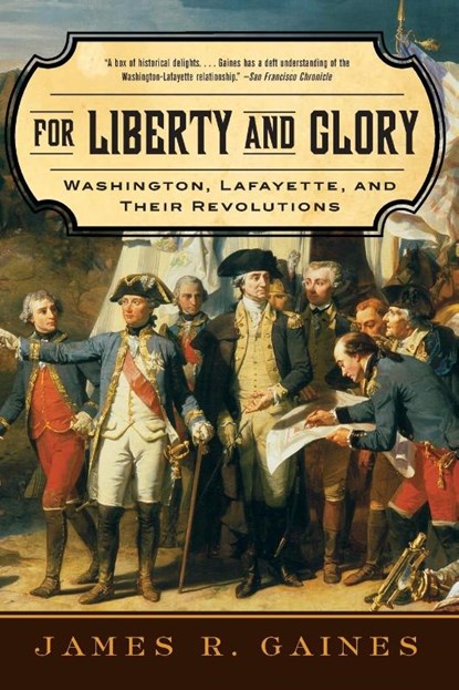 For Liberty and Glory, James R. Gaines - Paperback - 9780393333510