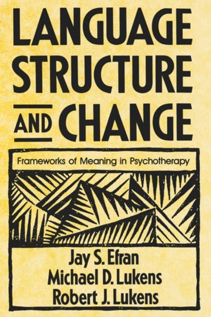 Language Structure and Change, Jay S. Efran ; Michael D. Lukens ; Robert J. Lukens - Paperback - 9780393333732